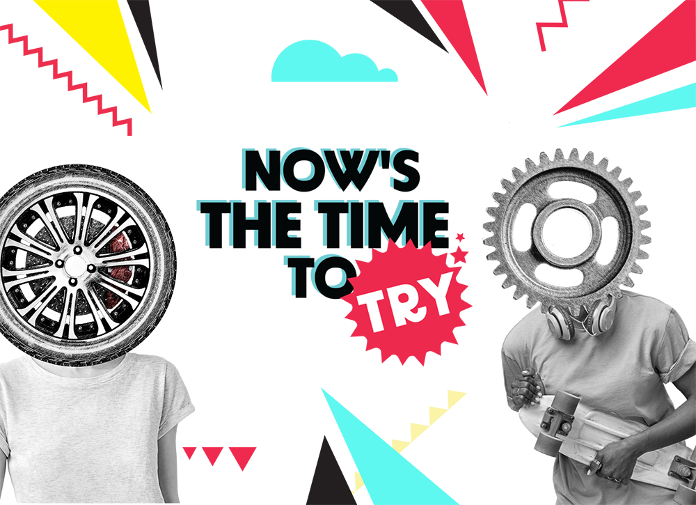 Now's the Time to Try