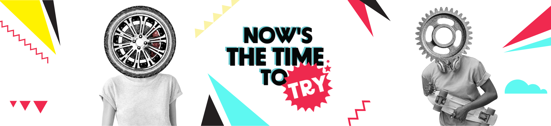 Now's the Time to Try